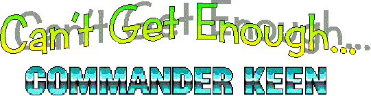 Can't Get Enough Commander Keen